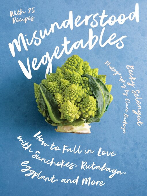 Title details for Misunderstood Vegetables by Becky Selengut - Wait list